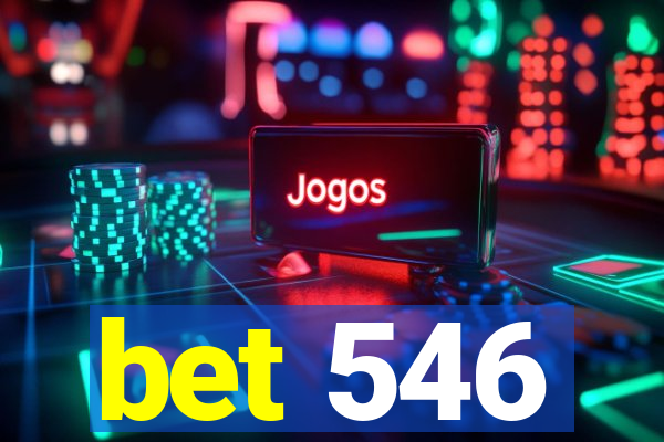 bet 546